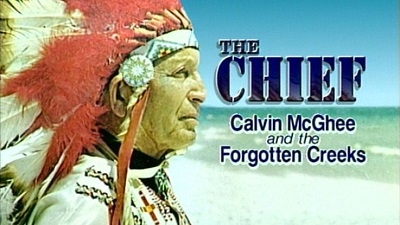 THE CHIEF: CALVIN McGHEE AND THE FORGOTTEN CREEKS